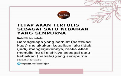 TETAP AKAN TERTULIS SEBAGAI SATU KEBAIKAN YANG SEMPURNA